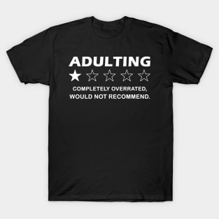 Adulting One Star completely overrated. Would Not Recommend  Funny Adult Men T-Shirt